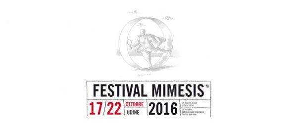 Festival Mimesis di Udine, ottobre 2016